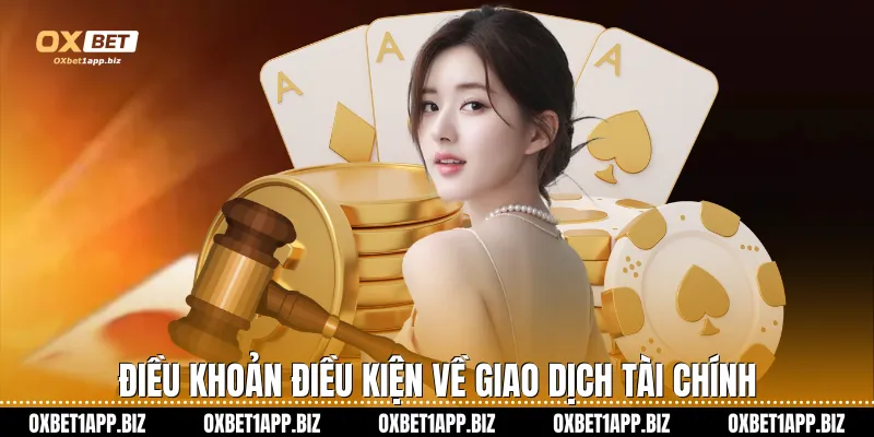 Điều khoản điều kiện Điều khoản điều kiện về giao dịch tài chính