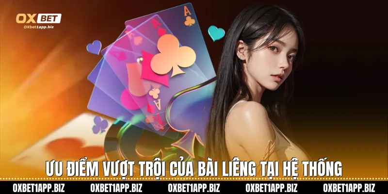 Bài Liêng Ở Oxbet: Đỉnh Cao Cá Cược Và Nghệ Thuật Đấu Trí Ưu điểm vượt trội của bài liêng tại hệ thống